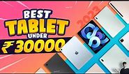 Top 5 Best Tablet Under 30000 in July 2023 | Best Flagship Tablet Under 30000 in INDIA 2023