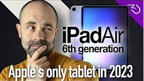 iPad Air 6th Generation - The only hope for Apple tablets in 2023?