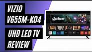 VIZIO V655M-K04 UHD LED 4K TV - 65" Review & Detailed Look