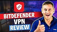Bitdefender VPN Review of 2024 🔥100% BRUTALLY HONEST REVIEW!