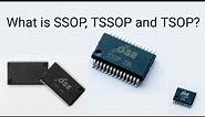 What is SSOP, TSSOP and TSOP?