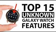 Top 15 Unknown Samsung Galaxy Watch Features!