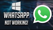 Windows 10 WhatsApp Desktop App Not Opening Fix - [2024]
