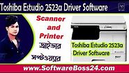 Toshiba e-Studio 2523a Driver Software Download And Install (Mitu Bhai)