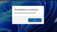 Your Battery is Running Low Keeps Popping Up Windows - SOLVED