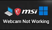MSI Webcam Not Working in Windows 11/10 -[Tutorial]