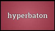 Hyperbaton Meaning