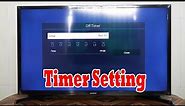 Samsung Smart TV Timer Setup | Sleep Timer and Off Timer