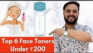 Top 6 Face Toners for Summers Under ₹200 || Best Face Toner