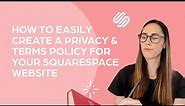 How to easily create a privacy & terms policy for your Squarespace website