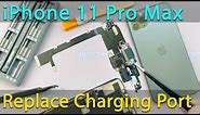 iPhone 11 Pro Max Charger Port Replacement