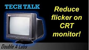Reduce Flicker on CRT Monitor