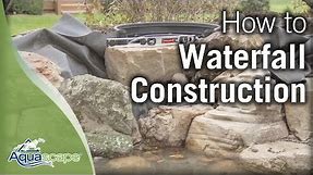 Aquascape's Step-by-Step Waterfall Construction
