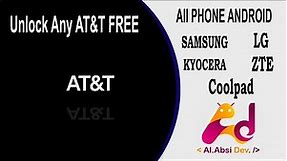 FREE Unlock any AT&T | Samsung | LG | ZTE | KYOCERA | COOLPAD | ALL Devicrs