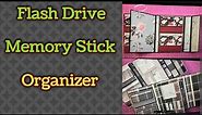 DIY - Flash Drive - Memory Stick Organizer