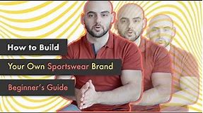 How To Start Your Own Sportswear Brand (From Scratch) Beginner's Guide