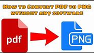 How to convert PDF to PNG Windows 10 - without any software, without internet