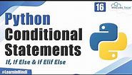 What are Conditional Statements in Python (If, If Else & If Elif Else ) | Python Tutorial