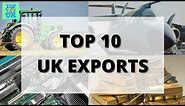 Top Ten UK Exports