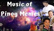 MUSIC OF PINOY MEMES