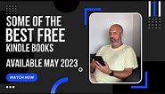 The Best Free Kindle Books Available Now | May 2023 | How To Get Free Kindle Books