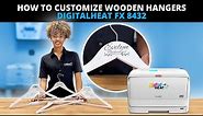 How to Customize Wooden Hangers | DigitalHeat FX 8432