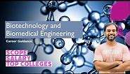 Biotechnology and Biomedical Engineering | Scope | Salary | All details