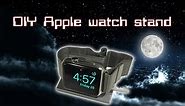 DIY Apple Watch NightStand