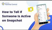 3 Quick Ways to Tell If Someone Is Active on Snapchat | Snapchat Online Status