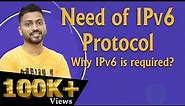 Lec-91: Need of IPv6 Protocol | Why IPv6 is Required