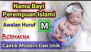 Nama Bayi Perempuan Islami Modern Awalan Huruf M Bermakna Cantik Modern Dan Unik