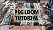 Ep. 8 - Peg Loom Rug Tutorial - start to finish