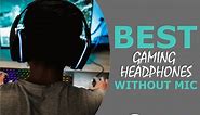 6 Best Gaming Headphones Without Mic (All Budgets Covered)