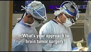 Brain tumor surgery: What to expect