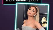 5 Inspirational Quotes From Ariana Grande 👑