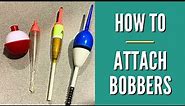 How To: Attach a Bobber