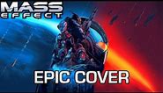 Suicide Mission - Mass Effect 2 OST | EPIC COVER