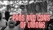 Pros and Cons of Unions