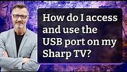 How do I access and use the USB port on my Sharp TV?
