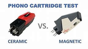 Comparing Ceramic & Magnetic Phono Cartridge Sound