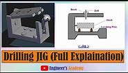 Box type Drilling Jig Explained. ||Engineer's Academy||