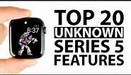 Top 20 Unknown Apple Watch Series 5 Features