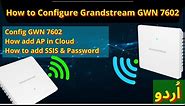 GrandStream GWN7602 | How to Configure Grandstream Access Point | Grandstream Cloud Setting | iTinfo