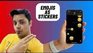 How to Use Emojis As Stickers in iOS 17 on iPhone and iPad 🔥