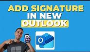 How To Add Signature In New Outlook (2024)