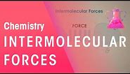 What Are Intermolecular Forces | Properties of Matter | Chemistry | FuseSchool