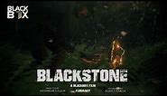 Blackstone | Trailer | Blackbox