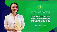 3 Ways to Post Onto WeChat Moments