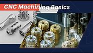 CNC Machining Basics - What Is CNC Machining and How It Works
