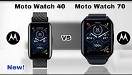 Moto Watch 40 Vs Moto Watch 70